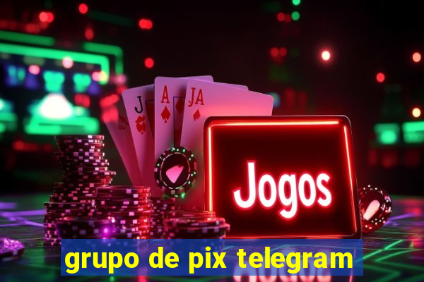 grupo de pix telegram